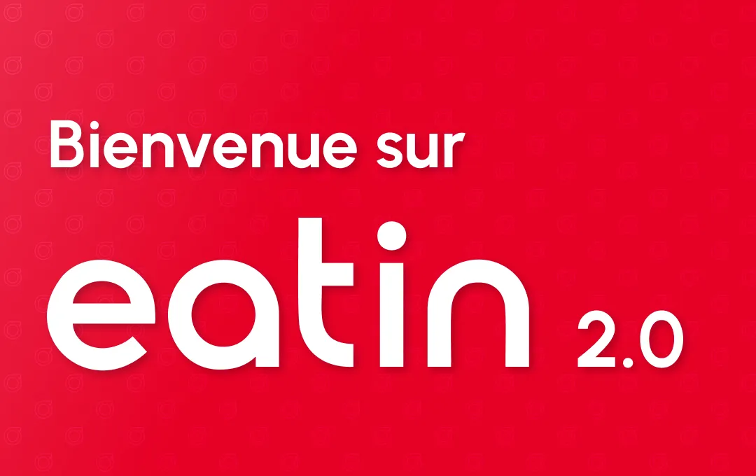 Red launch ad with the words Bienvenue sur above the eatin wordmark and 2.0, all in white